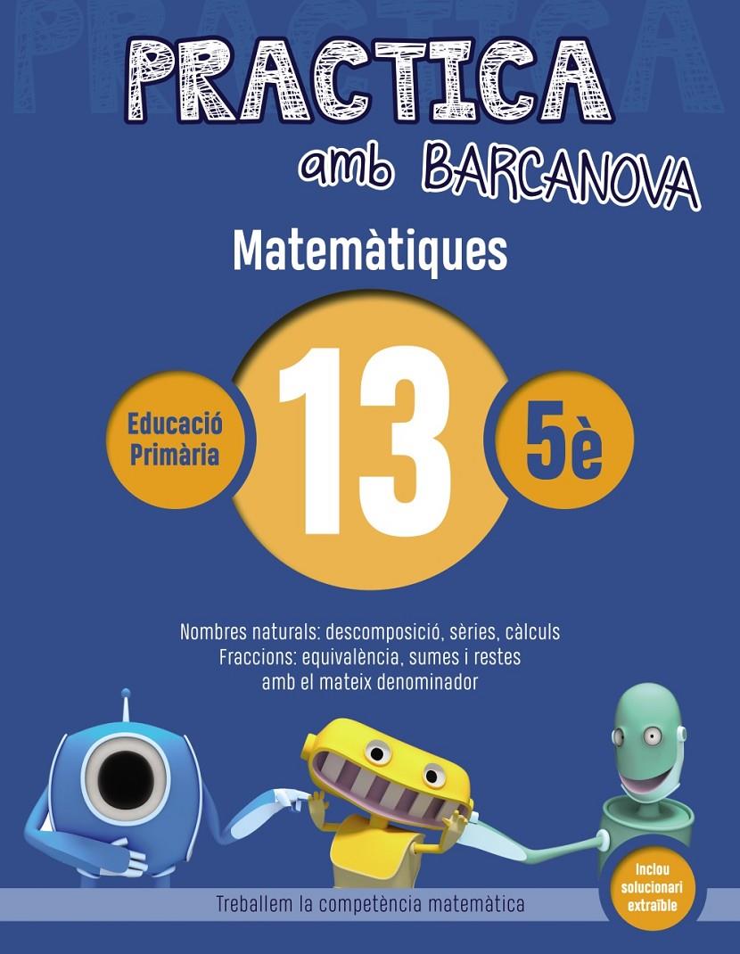 PRACTICA AMB BARCANOVA MATEMATIQUES 13 | 9788448945626 | ACHON, JORDI /UTGES, JOSEP MARIA