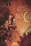 CUANDO NO LLEGA LA NOCHE  | 9788493755799 | BERNATENE, POLY