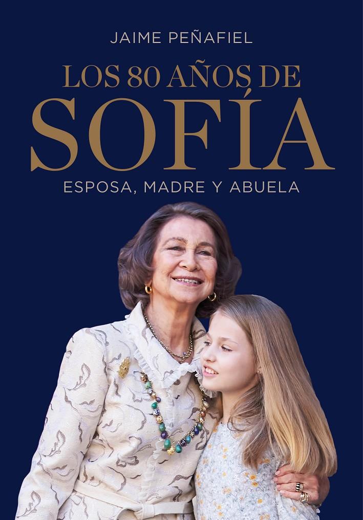 80 AÑOS DE SOFIA, LOS  | 9788417338169 | PEÑAFIEL, JAIME