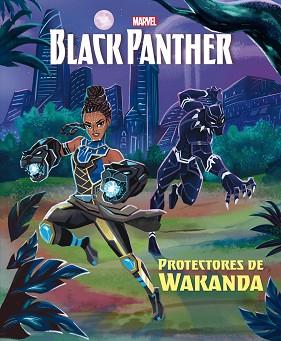 BLACK PANTHER  PROTECTORES DE WAKANDA | 9788418610233 | MARVEL