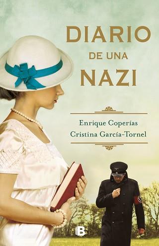 DIARIO DE UNA NAZI | 9788466667487 | COPERIAS, ENRIQUE / GARCIA-TORNEL, CRISTINA