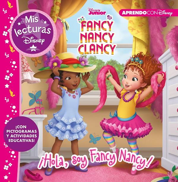 FANCY NANCY CLANCY ¡HOLA, SOY FANCY NANCY! (MIS LECTURAS DISNEY) | 9788417630263 | DISNEY,