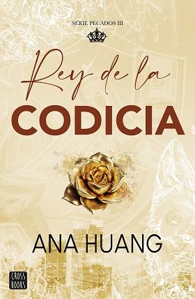 PECADOS 3  REY DE LA CODICIA | 9788408299516 | HUANG, ANA