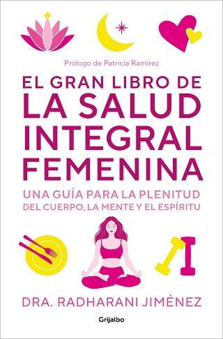 GRAN LIBRO DE LA SALUD INTEGRAL FEMENINA, EL | 9788425364860 | JIMENEZ, RADHARANI