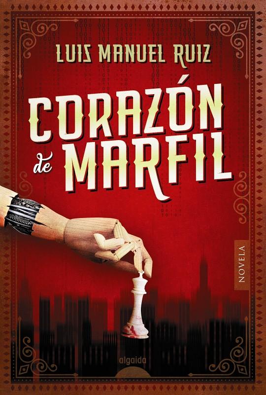 CORAZON DE MARFIL | 9788491891215 | RUIZ, LUIS MANUEL