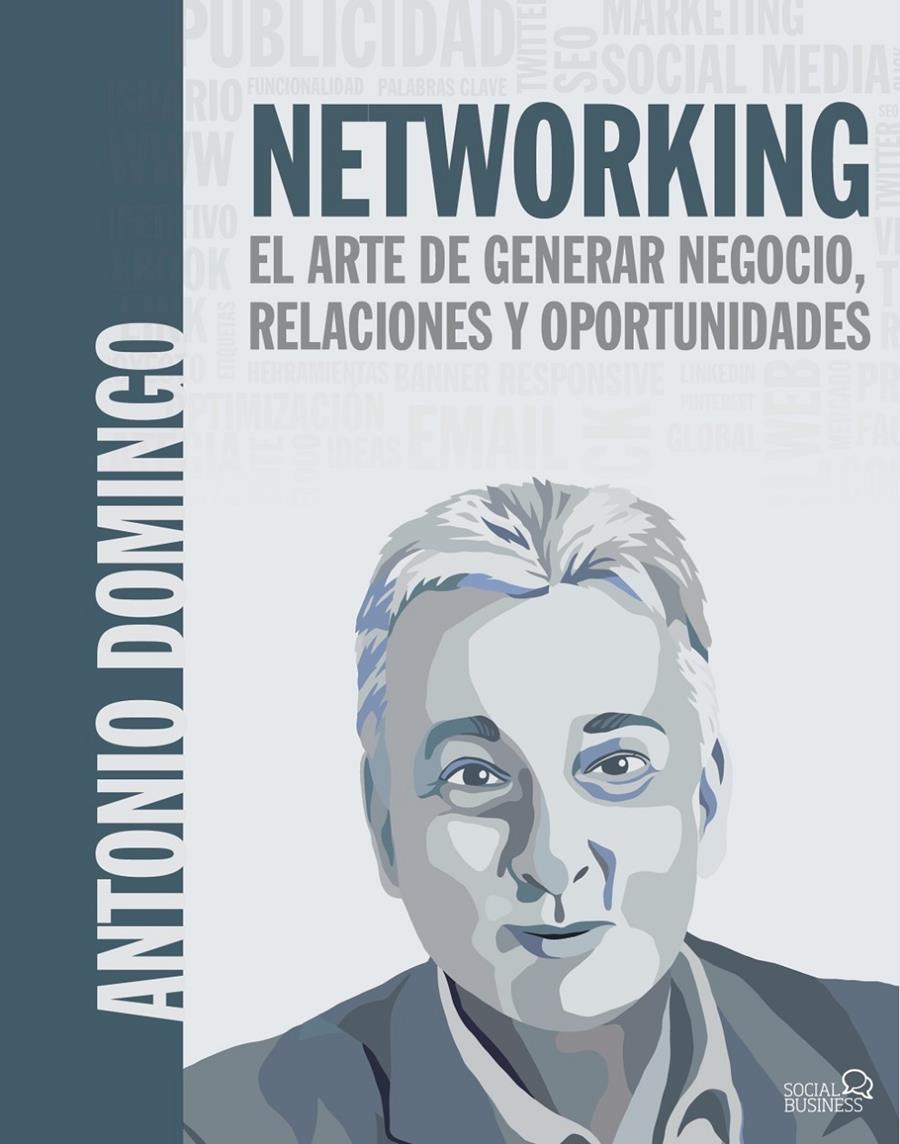 NETWORKING EL ARTE DE GENERAR NEGOCIO RELACIONES Y OPORTUNIDADES | 9788441540033 | DOMINGO, ANTONIO