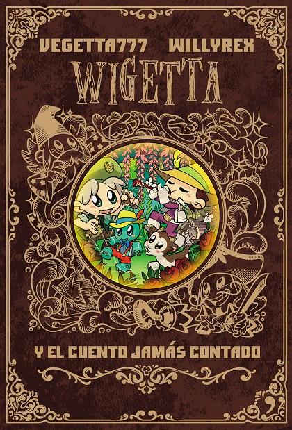 WIGETTA Y EL CUENTO JAMAS CONTADO | 9788499986142 | VEGETTA777 / WILLYREX