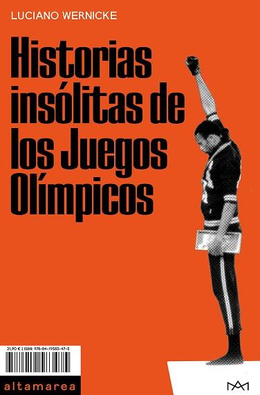 HISTORIAS INSÓLITAS DE LOS JUEGOS OLIMPICOS | 9788419583475 | WERNICKE, LUCIANO