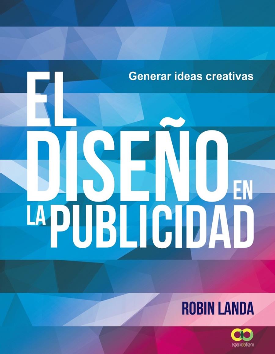 DISEÑO EN LA PUBLICIDAD GENERAR IDEAS CREATIVAS, EL  | 9788441539679 | LANDA, ROBIN