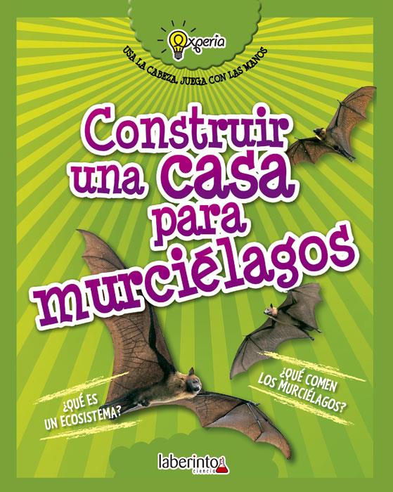 CONSTRUIR UNA CASA PARA MURCIELAGOS | 9788484838982 | SIDOTI, BENIAMINO