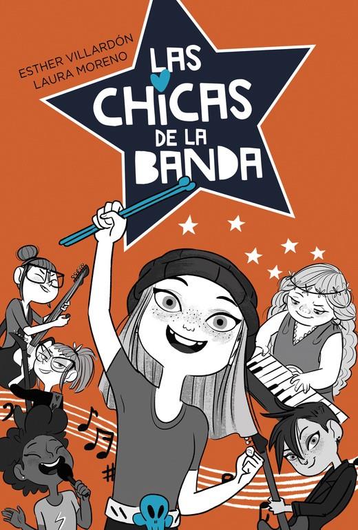 CHICAS DE LA BANDA, LAS (SERIE LAS CHICAS DE LA BANDA 1) | 9788420486864 | VILLARDON, ESTHER / MORENO, LAURA 