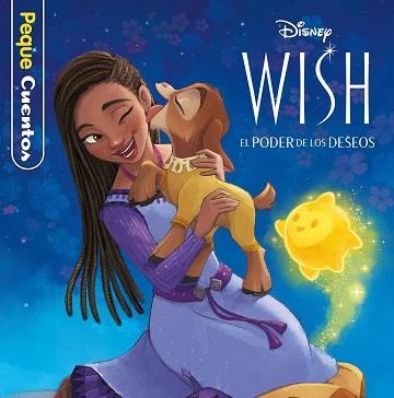 WISH EL PODER DE LOS DESEOS. PEQUECUENTOS | 9788419547675 | DISNEY