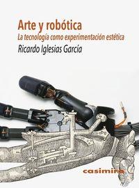 ARTE Y ROBOTICA | 9788415715740 | IGLESIAS GARCIA, RICARDO