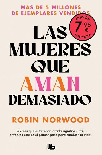 MUJERES QUE AMAN DEMASIADO, LAS (CAMPAÑA EDICIÓN LIMITADA) | 9788410381155 | NORWOOD, ROBIN