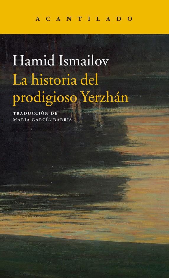 HISTORIA DEL PRODIGIOSO YERZHA´N / EL LAGO MUERTO, LA  | 9788417346300 | ISMAILOV, HAMID