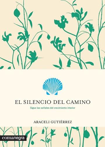 SILENCIO DEL CAMINO, EL  | 9788416605682 | GUTIERREZ VILLANUEVA, ARACELI