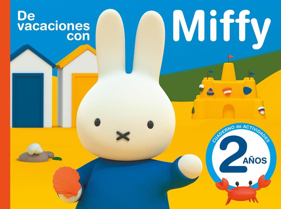 DE VACACIONES CON MIFFY 2 AÑOS (CUADERNOS DE ACTIVIDADES DE MIFFY) | 9788437201559