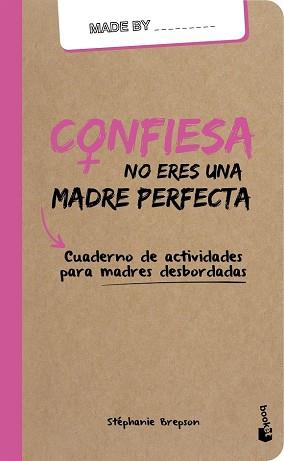 CONFIESA NO ERES UNA MADRE PERFECTA | 9788408159964 | BREPSON, STEPHANIE