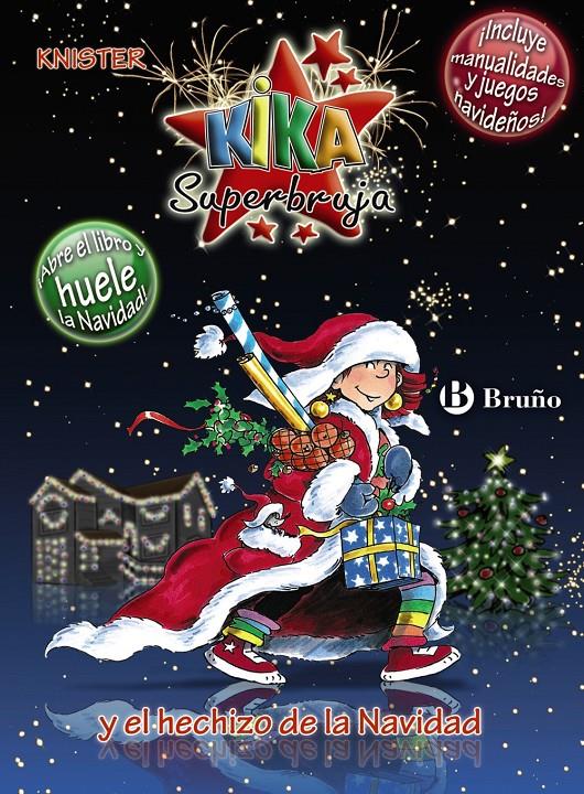 KIKA SUPERBRUJA Y EL HECHIZO DE LA NAVIDAD (EDICIO ESPECIAL) | 9788421685501 | KNISTER