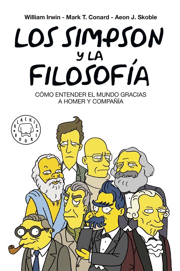 SIMPSON Y LA FILOSOFIA, LOS | 9788417059262 | IRWIN, WILLIAM / CONRAD, MARK T.  /SKOBLE, AEON J . / PETRUSKA, FELIX