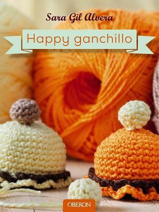 HAPPY GANCHILLO | 9788441537163 | GIL ALVERA, SARA