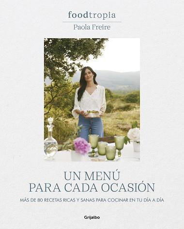 FOODTROPIA UN MENU PARA CADA OCASION | 9788425364211 | FREIRE, PAOLA