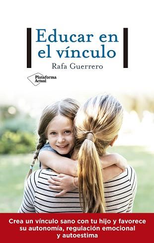 EDUCAR EN EL VINCULO | 9788417886738 | GUERRERO, RAFA