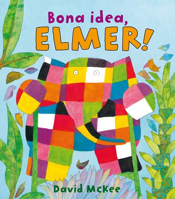 BONA IDEA  ELMER  | 9788448825348 | MCKEE, DAVID