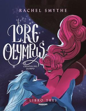 LORE OLYMPUS VOLUMEN TRES (EDICION EN ESPAÑOL) | 9788418040443 | SMYTHE, RACHEL