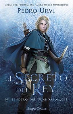 SECRETO DEL REY:,EL (EL SENDERO DEL GUARDABOSQUES, LIBRO 2) | 9788418774478 | URVI, PEDRO