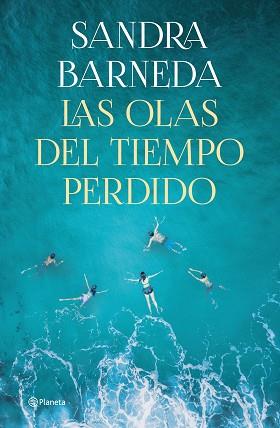 OLAS DEL TIEMPO PERDIDO, LAS | 9788408261919 | BARNEDA, SANDRA