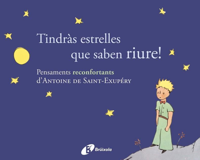 TINDRAS ESTRELLES QUE SABEN RIURE | 9788499064154 | DE SAINT EXUPERY, ANTOINE