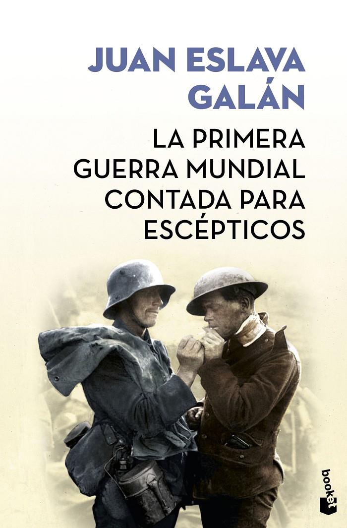 PRIMERA GUERRA MUNDIAL CONTADA PARA ESCEPTICOS, LA  | 9788408171591 | ESLAVA GALAN, JUAN 