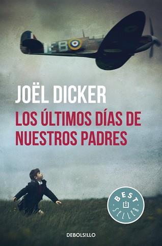 ULTIMOS DIAS DE NUESTROS PADRES, LOS  | 9788466329880 | DICKER, JOEL 