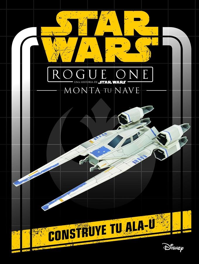 STAR WARS ROGUE ONE  MONTA TU NAVE | 9788408161257