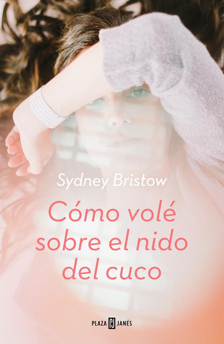 COMO VOLE SOBRE EL NIDO DEL CUCO | 9788401021725 | BRISTOW, SYDNEY