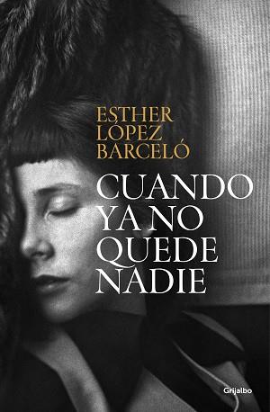 CUANDO YA NO QUEDE NADIE | 9788425362842 | LOPEZ BARCELO, ESTHER