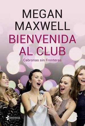 BIENVENIDA AL CLUB CABRONAS SIN FRONTERAS | 9788408210818 | MAXWELL, MEGAN