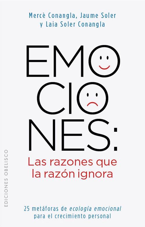 EMOCIONES  LAS RAZONES QUE LA RAZON IGNORA | 9788497778855 | SOLER LLEONART, JAUME/CONANGLA MARIN, MERCE/SOLER CONANGLA, LAIA