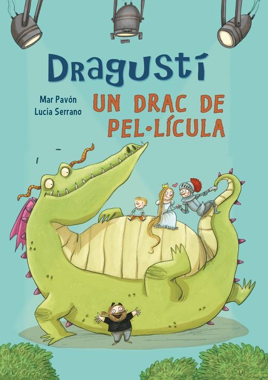 DRAGUSTI UN DRAC DE PELLICULA | 9788448843526 | PAVON, MAR / SERRANO, LUCIA