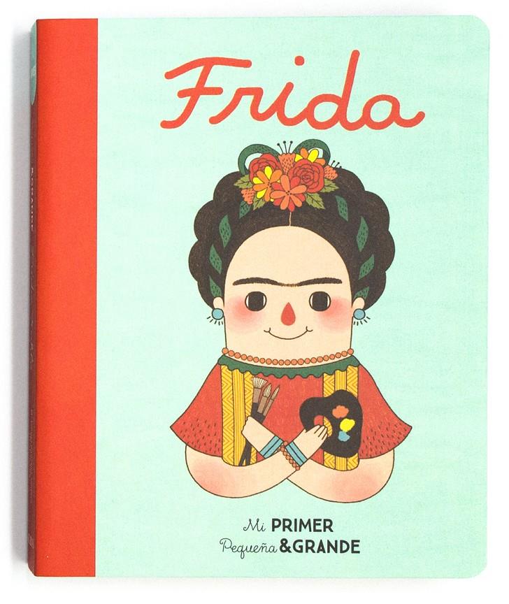 MI PRIMER PEQUEÑA Y GRANDE FRIDA | 9788490654590 | SANCHEZ VEGARA, Mª ISABEL