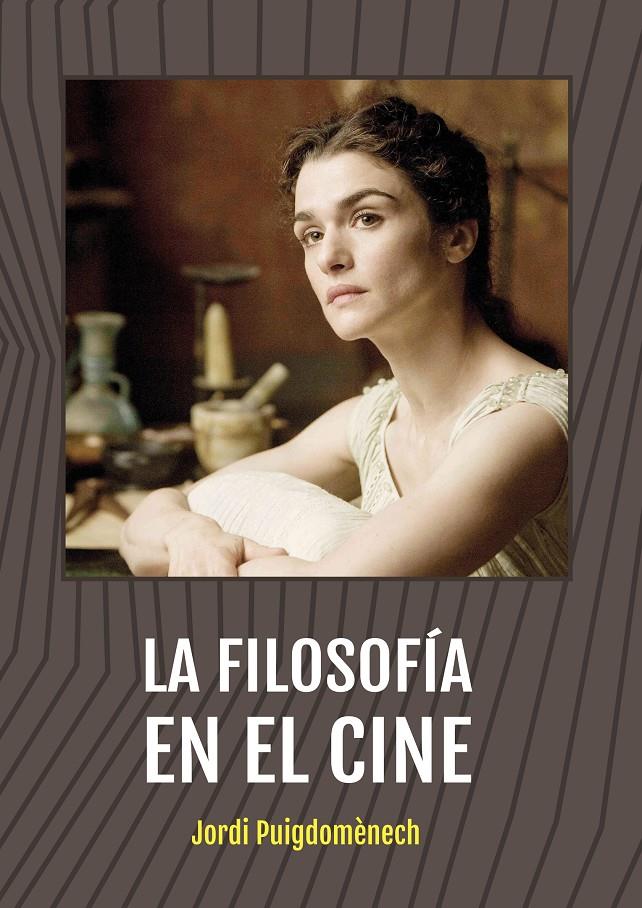 FILOSOFIA EN EL CINE, LA | 9788415448389 | PUIGDOMENCH LOPEZ, JORDI