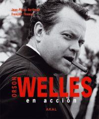 ORSON WELLES EN ACCION | 9788446027508 | JEAN-PIERRE, BERTHOME / FRANÇOIS, THOMAS