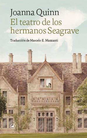 TEATRO DE LOS HERMANOS SEAGRAVE, EL | 9788418059995 | QUINN, JOANNA