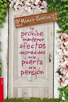 SE PROHIBE MANTENER AFECTOS DESMEDIDOS EN LA PUERTA DE LA PENSION | 9788467045451 | SANCHEZ, MAMEN