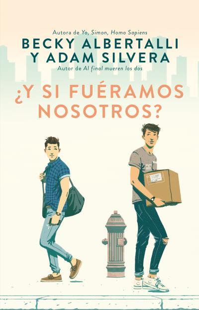 Y SI FUERAMOS NOSOTROS | 9788492918164 | ALBERTALLI, BECKY / SILVERA, ADAM