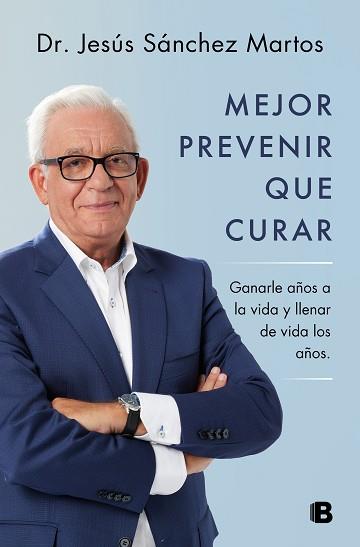 MEJOR PREVENIR QUE CURAR | 9788466671187 | SANCHEZ MARTOS, JESUS