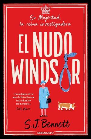 NUDO WINDSOR, EL    (SU MAJESTAD, LA REINA INVESTIGADORA 1) | 9788466375481 | BENNETT, S. J.