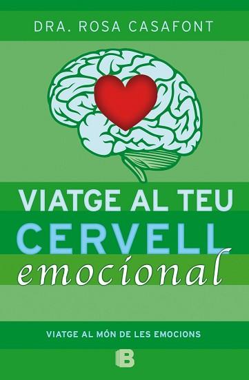 VIATGE AL TEU CERVELL EMOCIONAL | 9788466654791 | CASAFONT, ROSA 