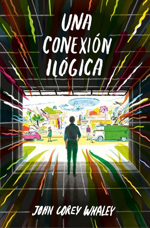 UNA CONEXION ILOGICA | 9788420485201 | WHALEYS, JOHN COREY